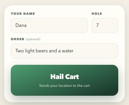 The golfer's screen: name, hole, order note, and a large Hail Cart button